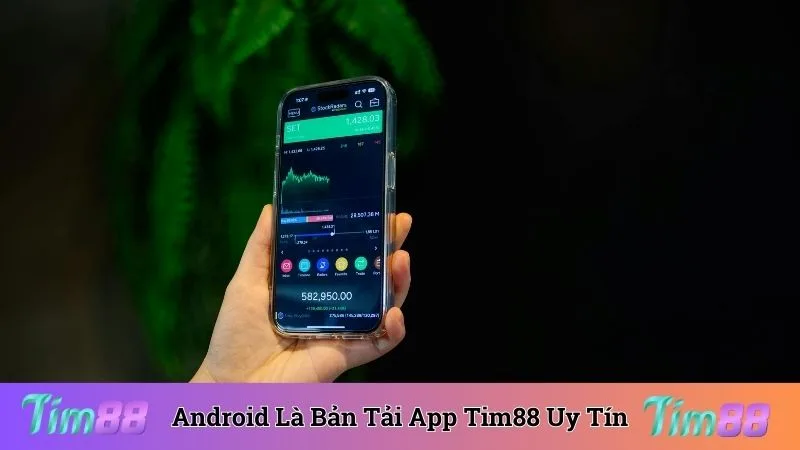 Android là phiên bản tải app được nhiều tay cược lựa chọn