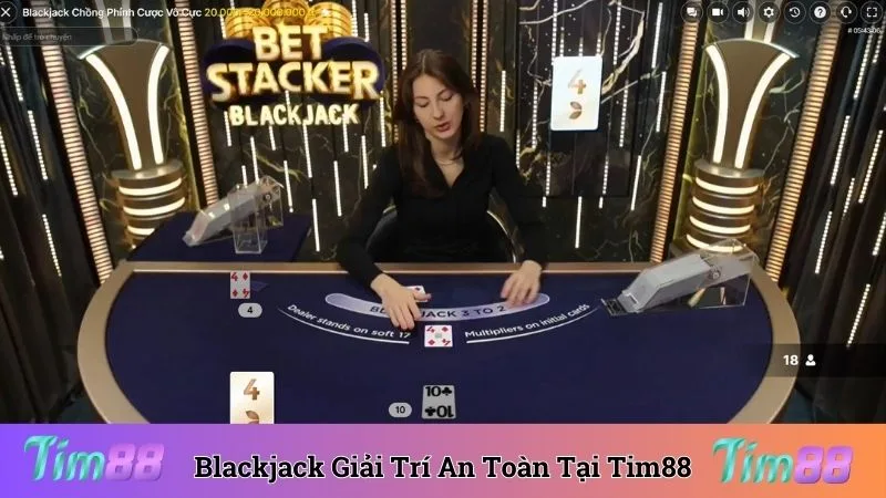 Blackjack trực tuyến giải trí an toàn tại nhà cái Tim88