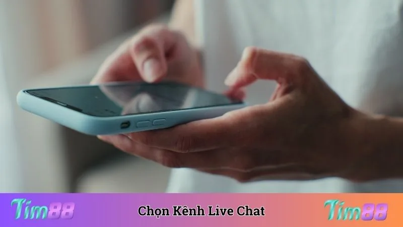 Chọn kênh live chat liên hệ Tim88 nhận phản hồi thỏa đáng