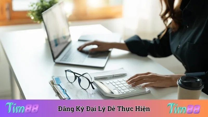 Đăng ký đại lý với quy trình dễ hiểu dễ tiếp cận