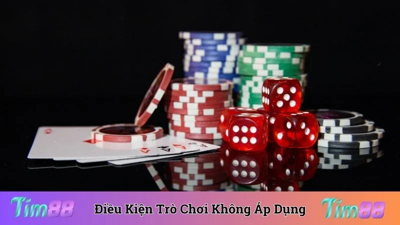 Điều kiện về các trò chơi không áp dụng trong chương trình
