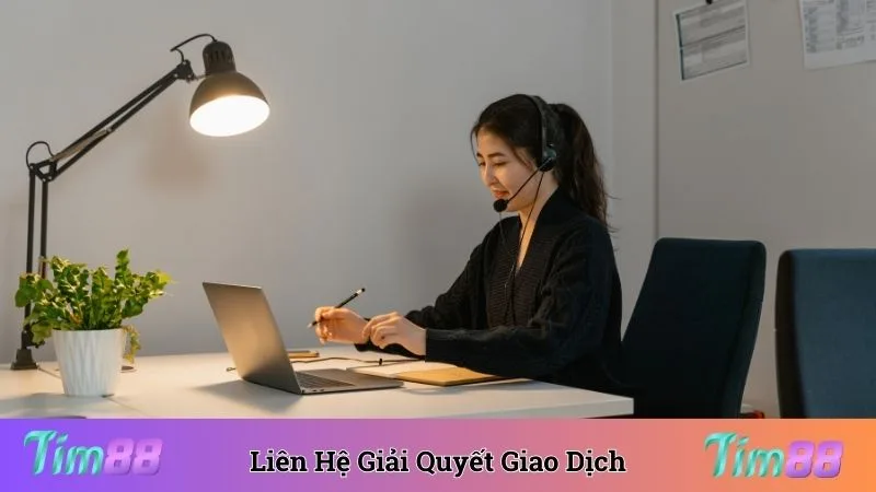 Thành viên liên hệ để giải quyết các vấn đề giao dịch