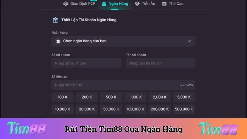 Lựa chọn tài khoản ngân hàng rút tiền Tim88 siêu nhanh